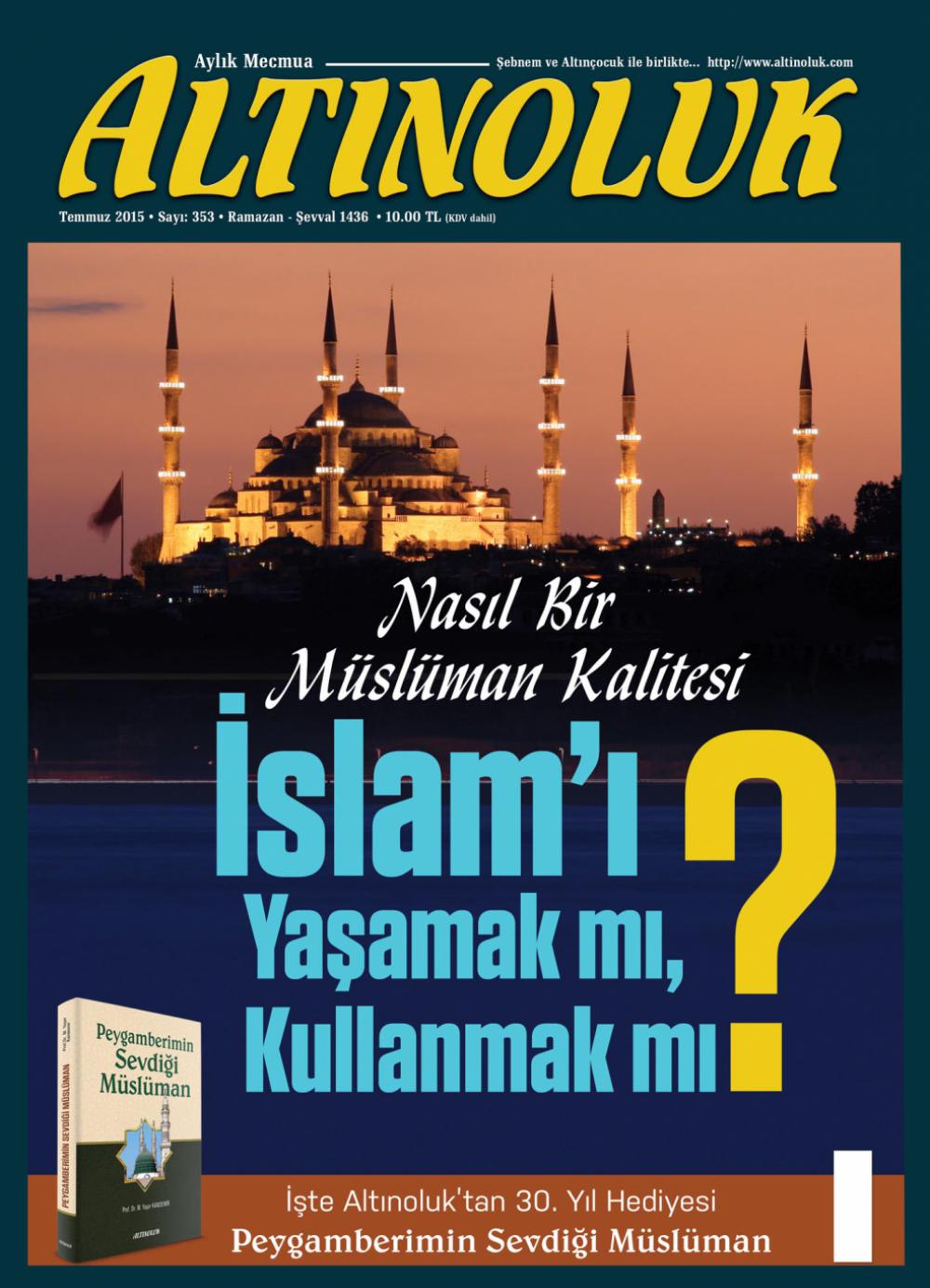 İslam'ı Yaşamak mı Kullanmak mı?