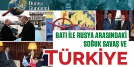 BATI İLE RUSYA ARASINDAKİ SOĞUK SAVAŞ VE TÜRKİYE