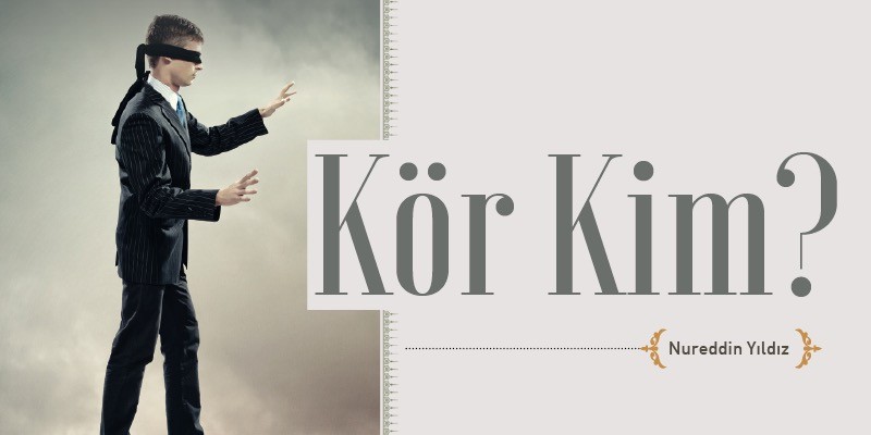 KÖR KİM?