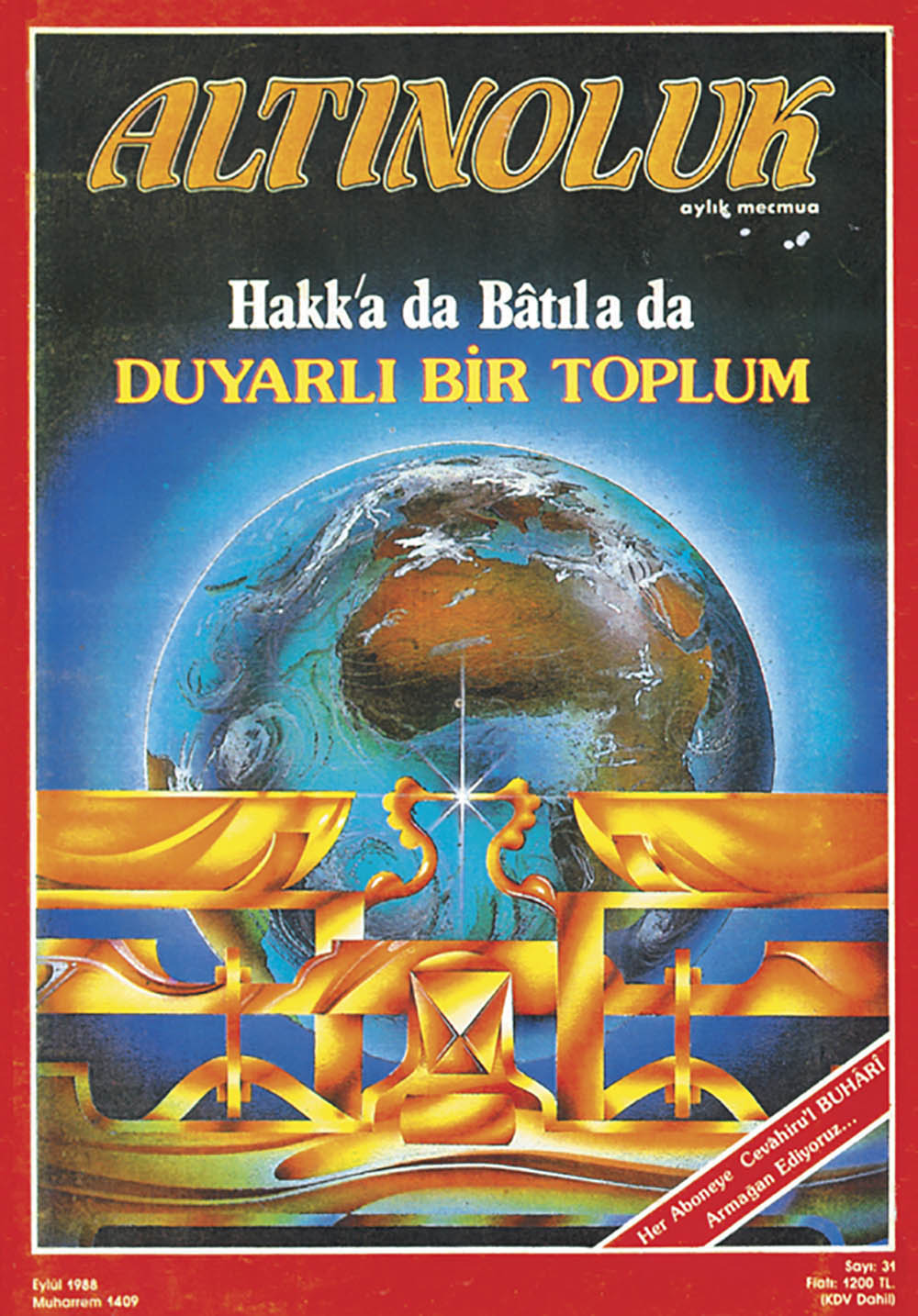 Hakk'a da Bâtıla da Duyarlı Bir Toplum