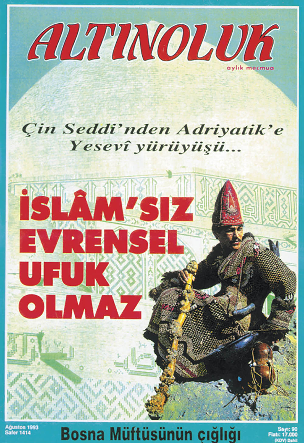 İslâm'sız Evrensel Ufuk Olmaz