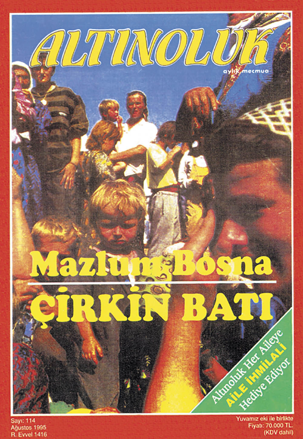 Mazlum Bosna, Çirkin Batı