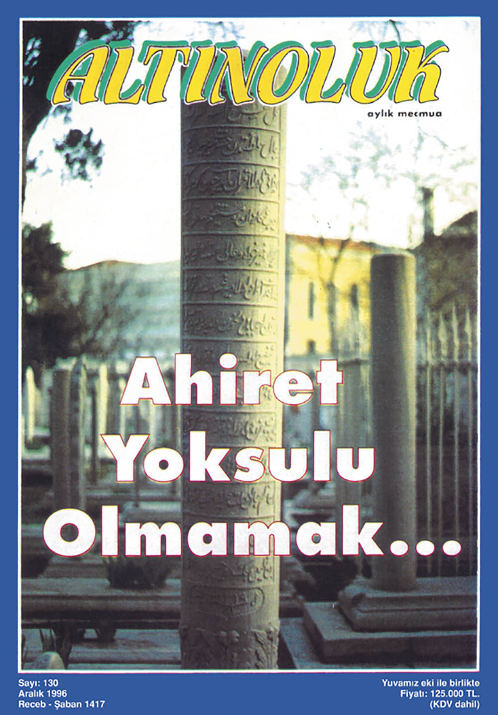 Ahiret Yoksulu Olmamak...