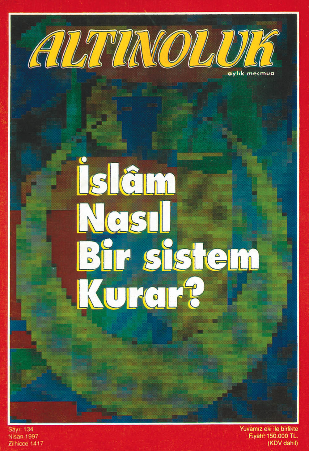 İslâm Nasıl Bir Sistem Kurar?