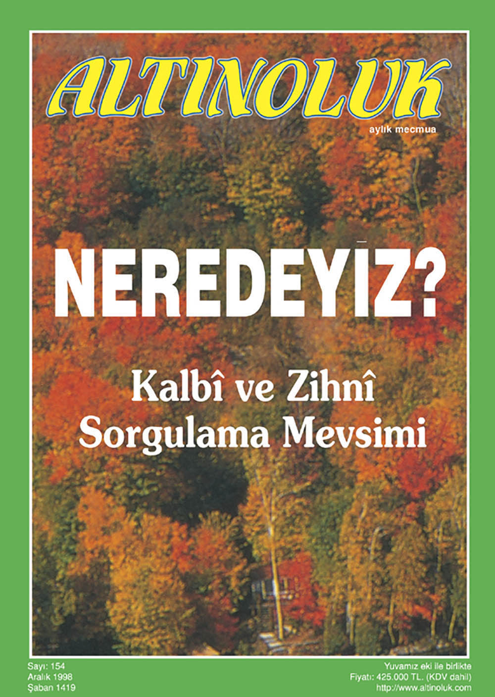 Neredeyiz Kalbi ve Zihni Sorgulama Mevsimi