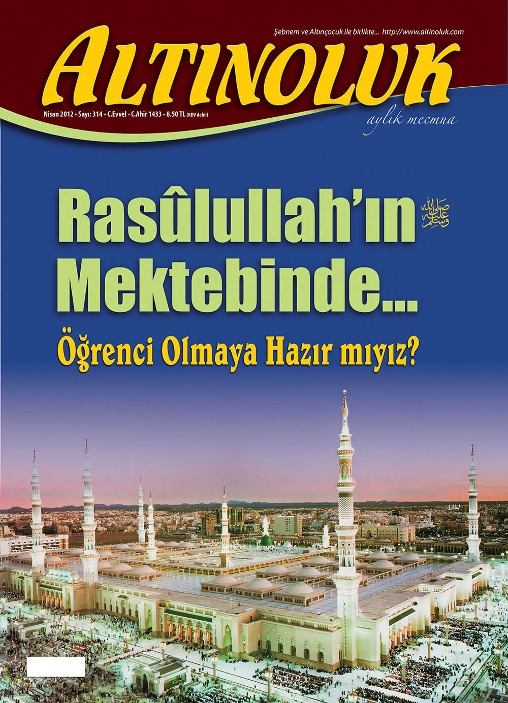 Rasulullah'ın Mektebinde Öğrenci Olmaya Hazır mıyız?