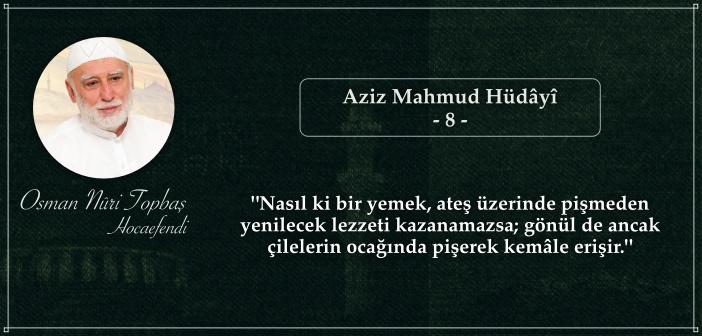 Aziz Mahmud Hüdâyî -8-