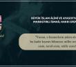 Büyük İslam Âlimi ve Ayasofya Vâizi  Manastırlı İsmail Hakkı Efendi -3