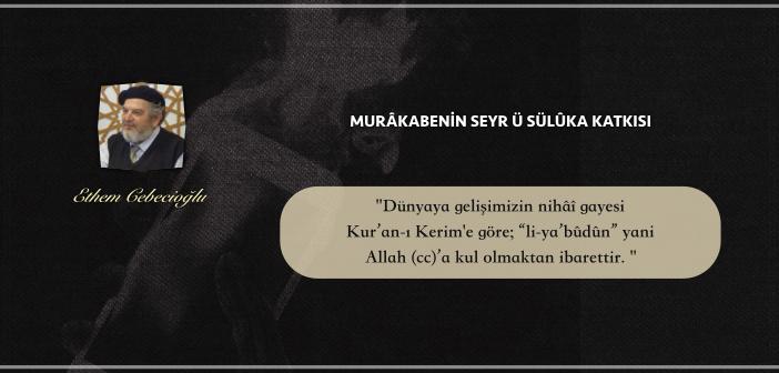 Murâkabenin Seyr Ü Sülûka Katkısı