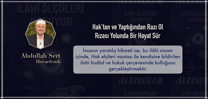 Hak’tan ve Yaptığından Razı Ol - Rızası Yolunda Bir Hayat Sür