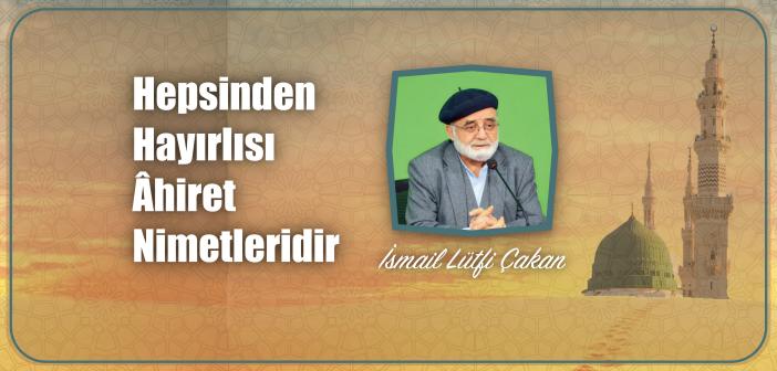 Hepsinden Hayırlısı Âhiret Nimetleridir