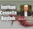 İmtihan Cennette Başladı