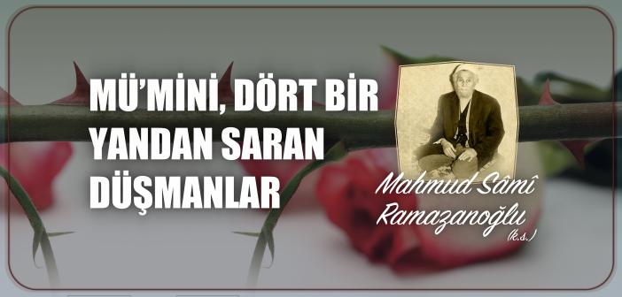 Mü’mini, Dört Bir Yandan Saran Düşmanlar