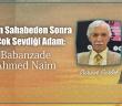Akif’in Sahabeden Sonra En Çok Sevdiği Adam: Babanzade Ahmed Naim