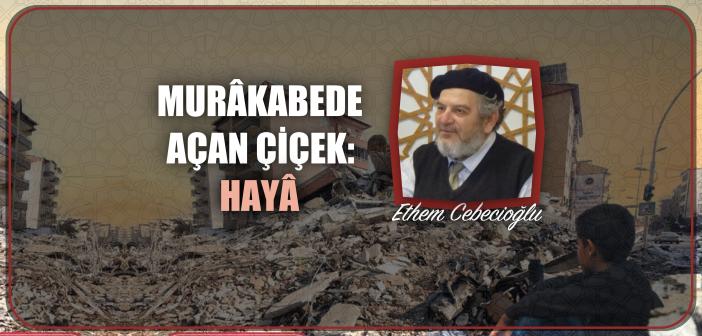 Murâkabede Açan Çiçek: Hayâ