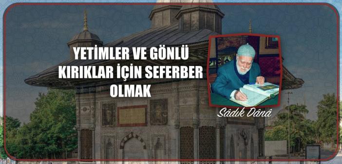 Yetimler Ve Gönlü Kırıklar İçin Seferber Olmak