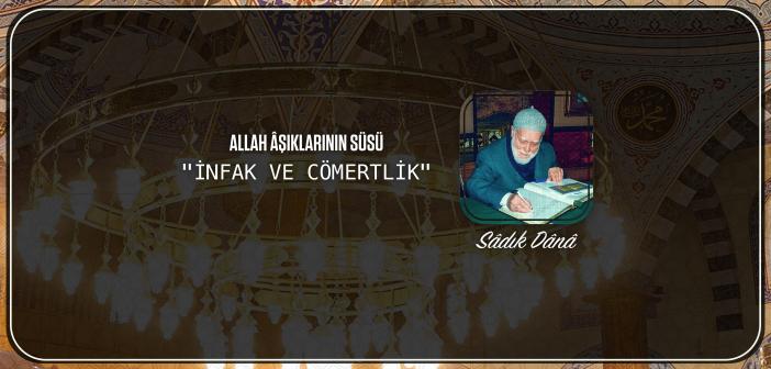 Allah Âşıklarının Süsü İnfak Ve Cömertlik