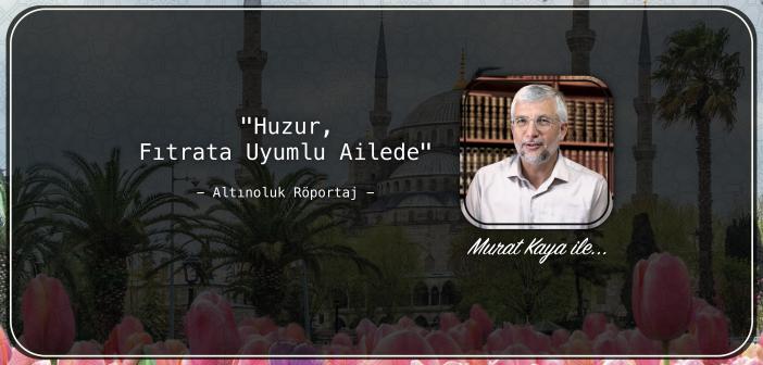 Huzur, Fıtrata Uyumlu Ailede