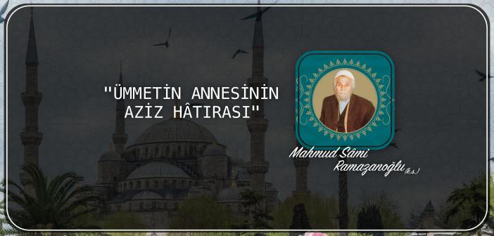 Ümmetin Annesinin Aziz Hâtırası