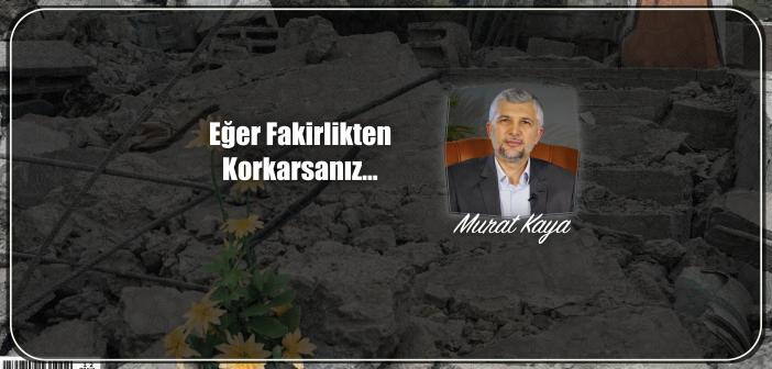 Eğer Fakirlikten Korkarsanız…