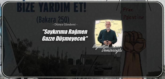 Soykırıma Rağmen Gazze Düşmeyecek