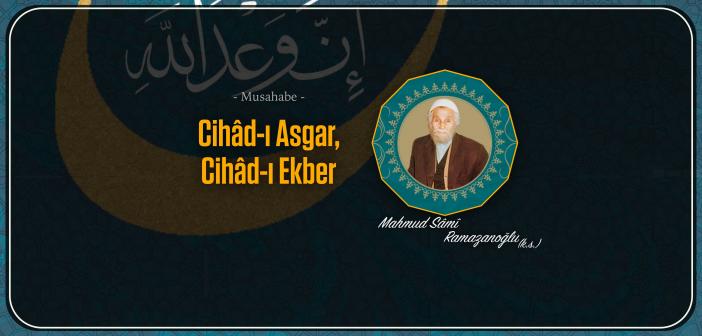 Cihâd-ı Asgar, Cihâd-ı Ekber