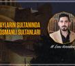 Ayların Sultanında Osmanlı Sultanları