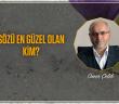 Sözü En Güzel Olan Kim?