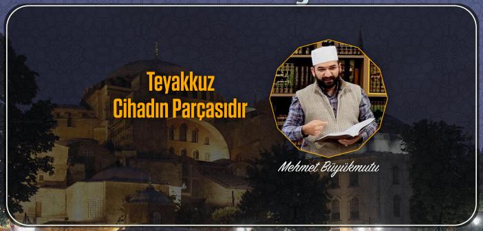 Teyakkuz Cihadın Parçasıdır