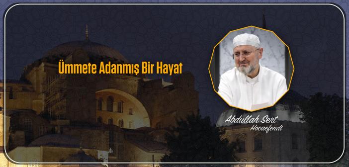 Ümmete Adanmış Bir Hayat