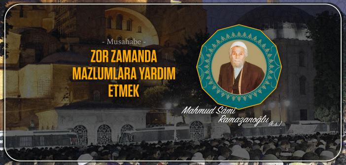 Zor Zamanda Mazlumlara Yardım Etmek