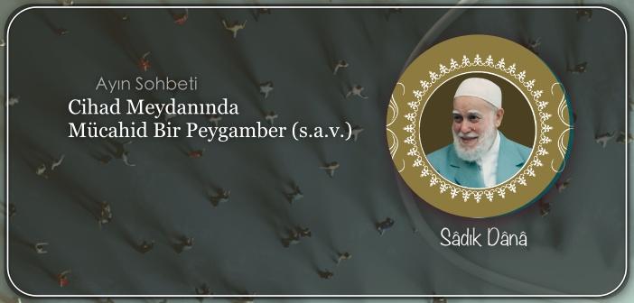Cihad Meydanında Mücahid Bir Peygamber (s.a.v.)