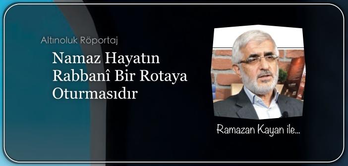 Namaz Hayatın Rabbanî Bir Rotaya Oturmasıdır