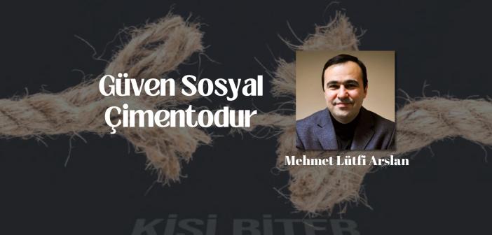 Güven Sosyal Çimentodur