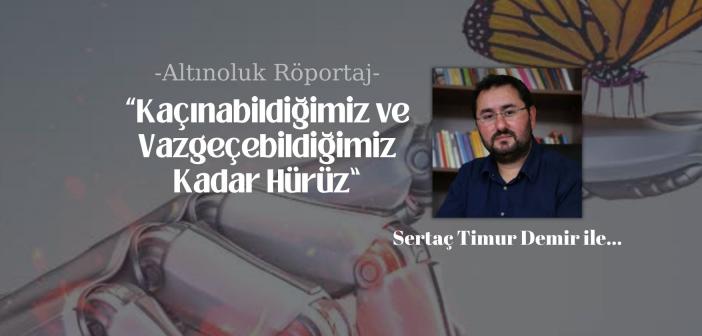 "Kaçınabildiğimiz ve Vazgeçebildiğimiz Kadar Hürüz"