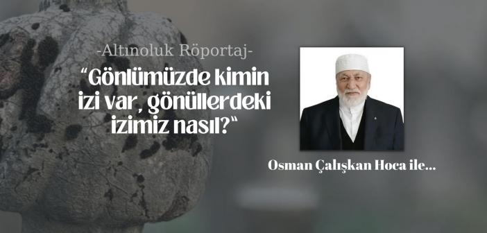 “Gönlümüzde Kimin İzi Var, Gönüllerdeki İzimiz Nasıl?”