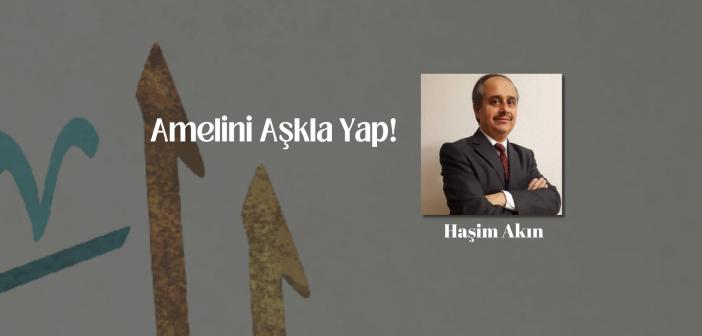 Amelini Aşkla Yap