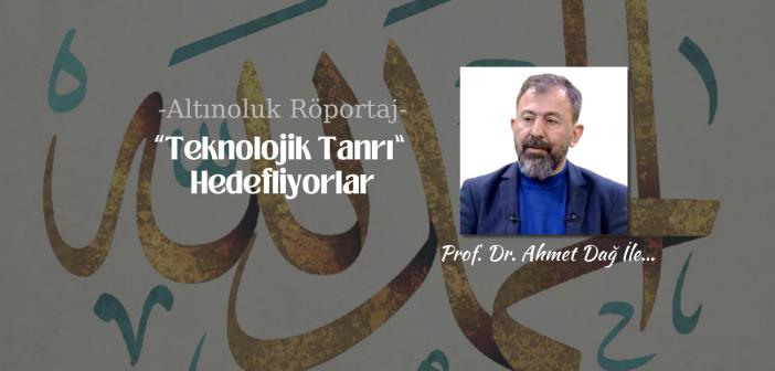 “Teknolojik Tanrı” Hedefliyorlar