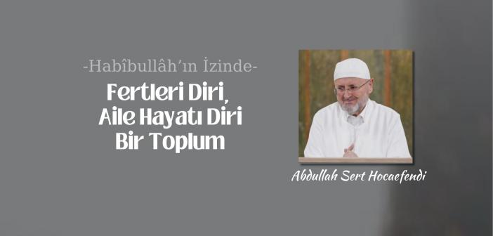 Fertleri Diri Aile Hayatı Diri Bir Toplum