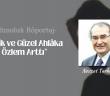 İyilik ve Güzel Ahlâka Özlem Arttı