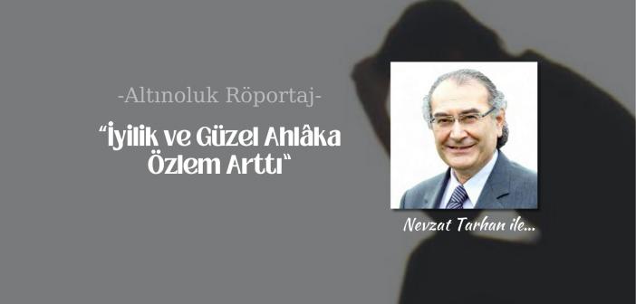 İyilik ve Güzel Ahlâka Özlem Arttı