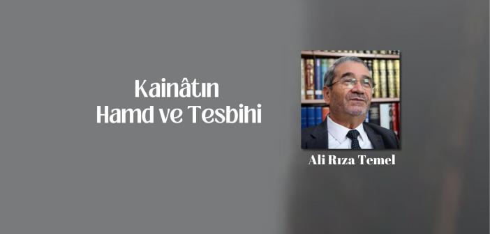 Kainâtın Hamd ve Tesbihi