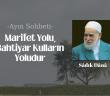 Marifet Yolu, Bahtiyar Kulların Yoludur