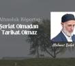 Prof. Dr. Mehmet Bulut Hoca ile "Şeriat Olmadan Tarikat Olmaz"