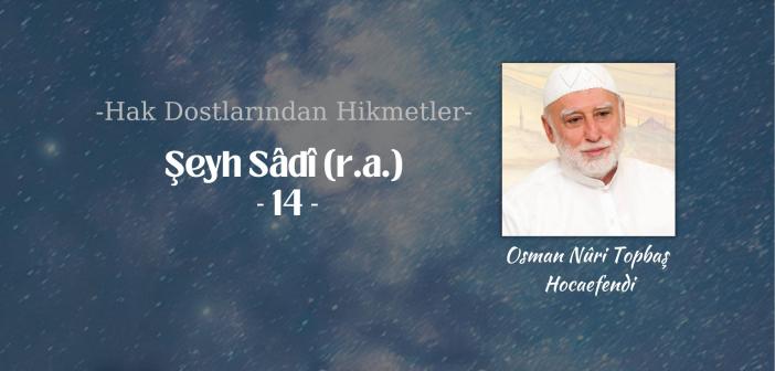 Hak Dostlarından Hikmetler Şeyh Sâdî -14-