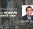 Gaye Refah Değil Felah Olmalıdır