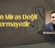 İman Miras Değil Sermayedir