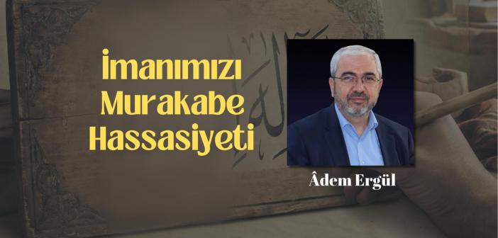 İmanımızı Murakabe Hassasiyeti