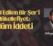 İhmal Edilen Bir Şer‘Î Mükellefiyet:  Ölüm İddeti