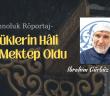 Büyüklerin Hali Bize Mektep Oldu